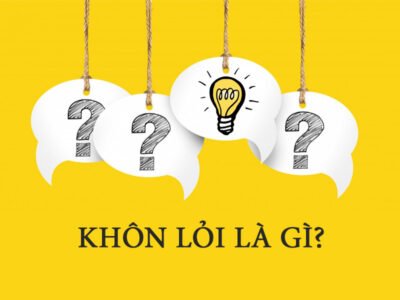 Khôn lỏi là gì? Cách ứng xử và làm việc với người khôn lỏi