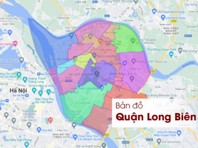 Bản đồ hành chính quận Long Biên Hà Hội chi tiết [Mới nhất]