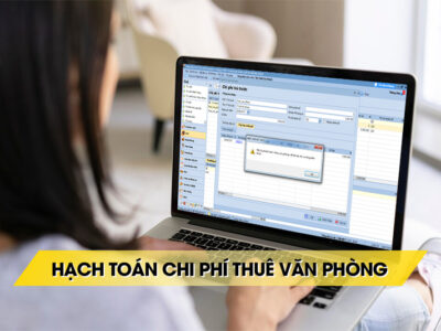 Cách hạch toán chi phí thuê văn phòng theo quy định mới