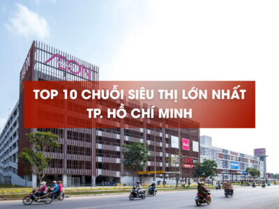 Top 10 chuỗi siêu thị lớn nhất TPHCM – Mua sắm & vui chơi