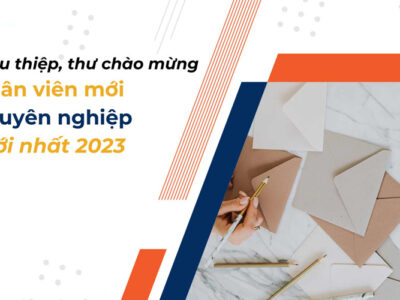 Mẫu thư chào mừng nhân viên mới hay, chuyên nghiệp nhất