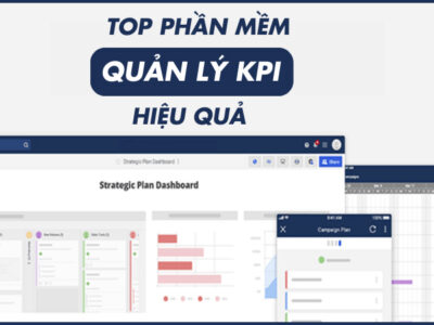 Top 15+ Phần Mềm Quản Lý KPI Hiệu Quả Nhất Hiện Nay